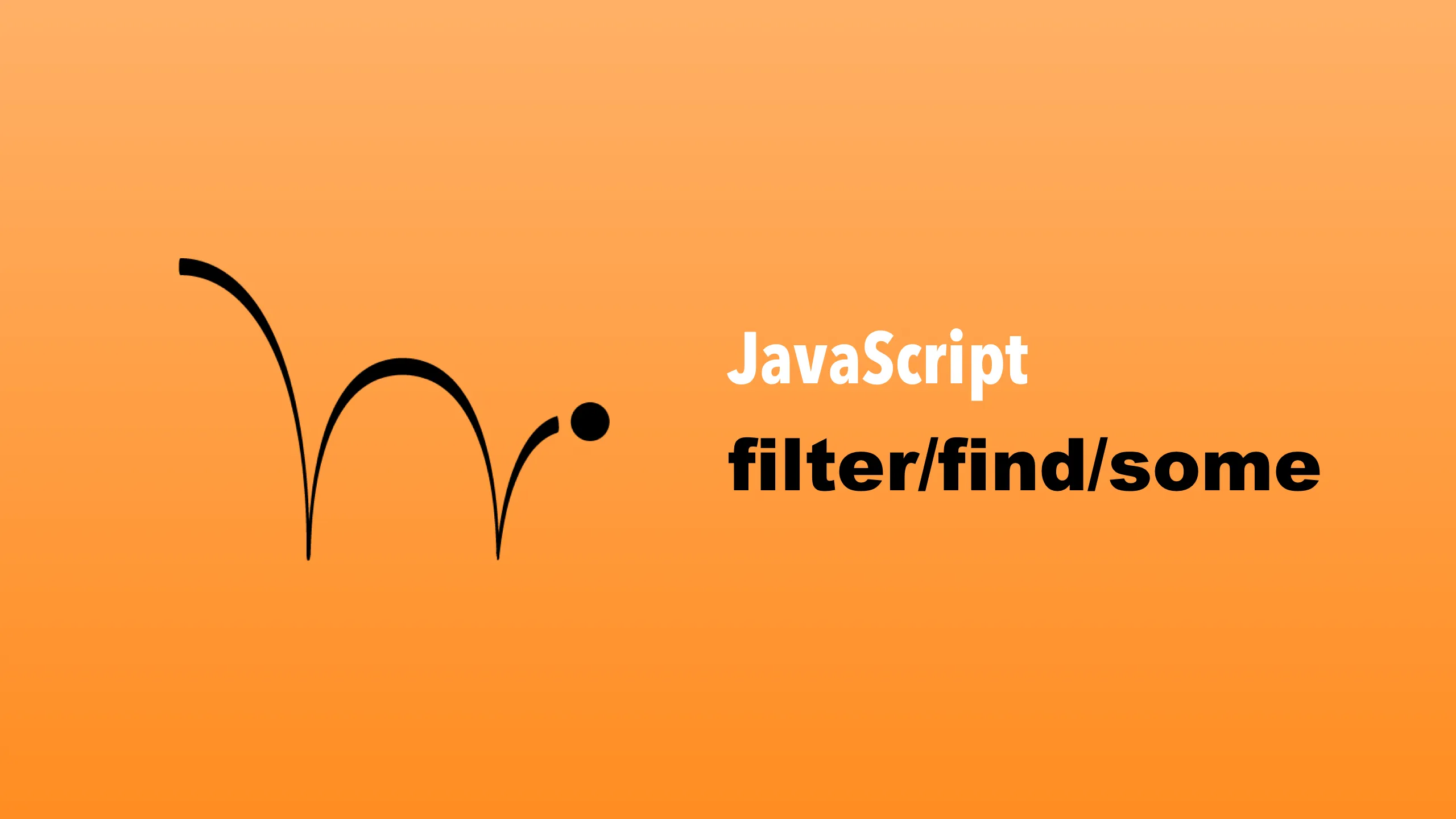 JavaScript Filter, Find, Some